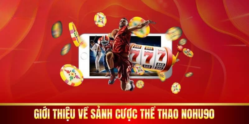 gioi-thieu-the-thao-nohu90