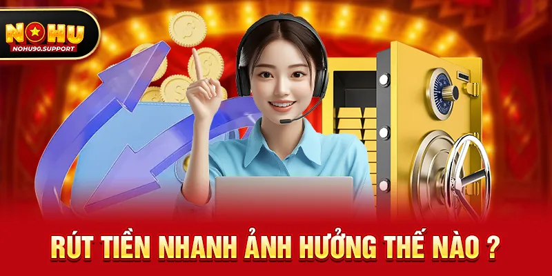 Rút tiền nhanh ảnh hưởng thế nào đến tâm lý và chiến lược chơi game?