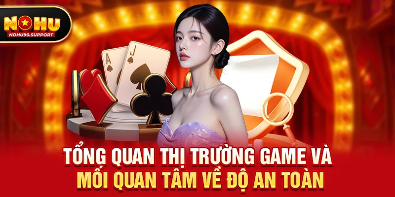 Chơi nohu90 có an toàn không – Phân tích toàn diện dưới góc nhìn người chơi game